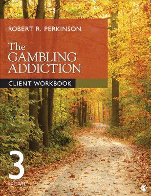 The Gambling Addiction Client Workbook - Perkinson, Robert R