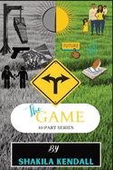 The Game: 10 Part Series