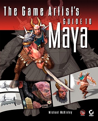 The Game Artist's Guide to Maya: Getting Linux, Apache, MySQL, and PHP Working Together - McKinley, Michael