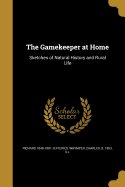 The Gamekeeper at Home