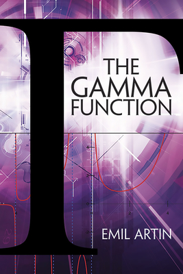 The Gamma Function - Artin, Emil, and Butler, Michael (Translated by)
