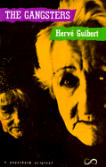 The Gangsters - Guibert, Herva(c), and White, Lain (Translated by), and White, Iain (Translated by)