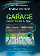 The Garage: Five Kids. One Dog. Big Dreams.