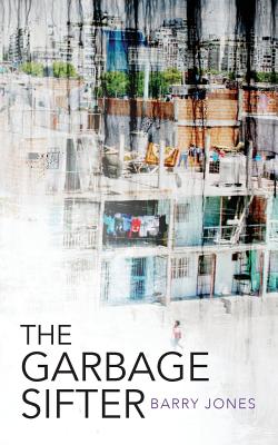 The Garbage Sifter - Jones, Barry