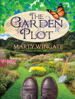 The Garden Plot - Wingate, Marty, and Bennett, Erin (Narrator)