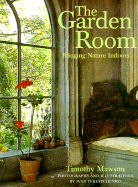 The Garden Room: Bringing Nature Indoors