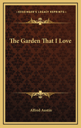 The Garden That I Love