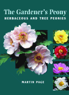 The Gardener's Peony: Herbaceous and Tree Peonies