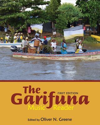 The Garifuna Music Reader - Greene, Oliver N (Editor)