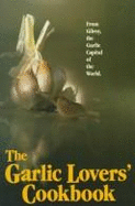The Garlic Lover's Cookbook