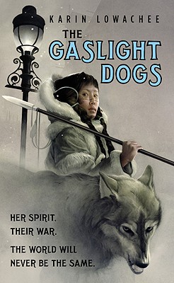 The Gaslight Dogs - Lowachee, Karin