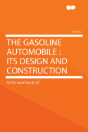 The Gasoline Automobile: Its Design and Construction