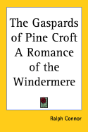 The Gaspards of Pine Croft: A Romance of the Windermere