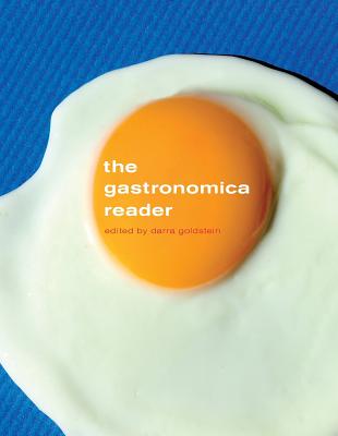 The Gastronomica Reader - Goldstein, Darra (Editor)