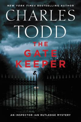The Gatekeeper: An Inspector Ian Rutledge Mystery - Todd, Charles