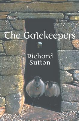 The Gatekeepers - Sutton, Richard