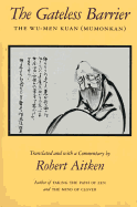 The Gateless Barrier: The Wu-Men Kuan (Mumonkan)