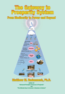The Gateway to Prosperity System: From Mediocrity to Power and Beyond