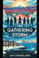 The Gathering Storm: A Qu?b?cois Political Thriller