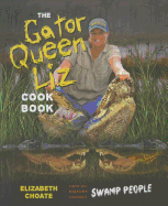 The Gator Queen Liz Cookbook
