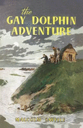 The Gay Dolphin Adventure