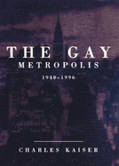 The Gay Metropolis: 1940-1996