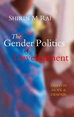 The Gender Politics of Development - Rai, Shirin M
