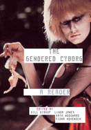 The Gendered Cyborg: A Reader