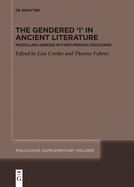 The Gendered 'i' in Ancient Literature: Modelling Gender in First-Person Discourse