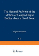 The General Problem of the Motion of Coupled Rigid Bodies about a Fixed Point