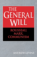 The General Will: Rousseau, Marx, Communism