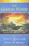 The Genesis Flood: The Biblical Record and Its Scientific Implications