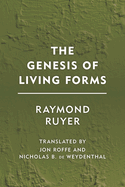 The Genesis of Living Forms