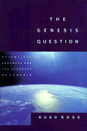 The Genesis Question: Scientific Advances and the Accuracy of Genesis