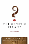 The Genetic Strand: Exploring a Family History Through DNA
