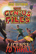 The Genius Files #5: License to Thrill