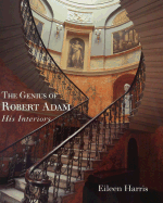 The Genius of Robert Adam: His Interiors