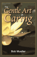The Gentle Art of Caring