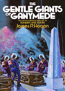 The Gentle Giants of Ganymede