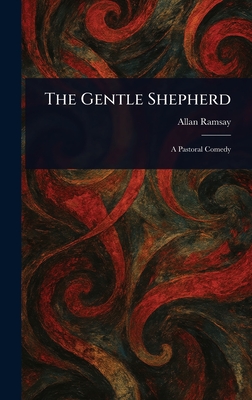 The Gentle Shepherd - Ramsay, Allan