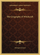 The Geography of Witchcraft