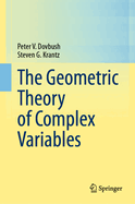 The Geometric Theory of Complex Variables