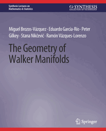 The Geometry of Walker Manifolds