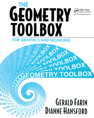 The Geometry Toolbox for Graphics and Modeling - Farin, Gerald, and Hansford, Dianne