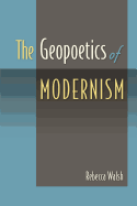 The Geopoetics of Modernism