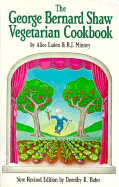 The George Bernard Shaw Vegetarian Cookbook