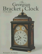 The Georgian Bracket Clock, 1714-1830