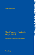 The German �Lied? after Hugo Wolf: From Hans Pfitzner to Anton Webern