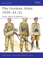The German Army 1939-45 (2): North Africa & Balkans
