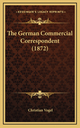 The German Commercial Correspondent (1872)